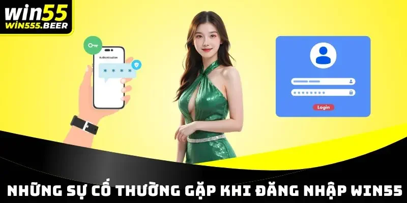 Những sự cố thường gặp khi truy cập WIN55