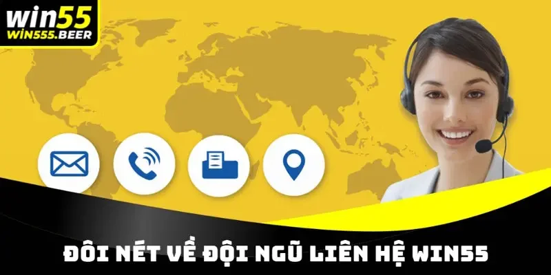 Sự cần thiết của đội ngũ liên hệ WIN55